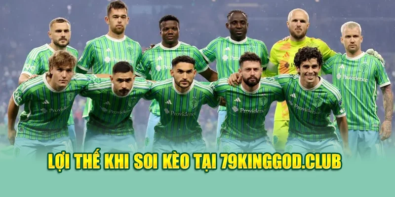 Soi Kèo Bóng Đá Botafogo Vs Seattle Sounders Cùng 99win99.one 3 Lợi thế khi soi kèo tại 99win99.one