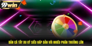 Bắn Cá Tây Du Ký Siêu Hấp Dẫn Với Nhiều Phần Thưởng Lớn