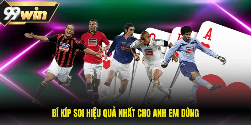 Bí kíp soi hiệu quả nhất cho anh em dùng