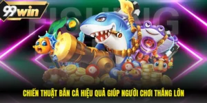 Chiến Thuật Bắn Cá Hiệu Quả Giúp Người Chơi Thắng Lớn