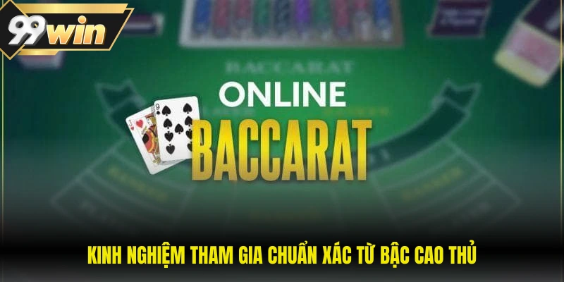 Baccarat - Hướng Dẫn Chơi Từ A Đến Z Dành Cho Người Mới 3 Kinh nghiệm tham gia chuẩn xác từ bậc cao thủ