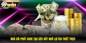 Nhà Cái Phát Code Tạo Sức Hút Nhờ Lợi Ích Thiết Thực
