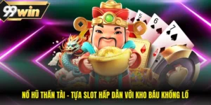Nổ Hũ Thần Tài - Tựa Slot Hấp Dẫn Với Kho Báu Khổng Lồ
