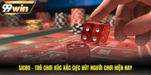 Sicbo - Trò Chơi Xúc Xắc Cực Hút Người Chơi Hiện Nay